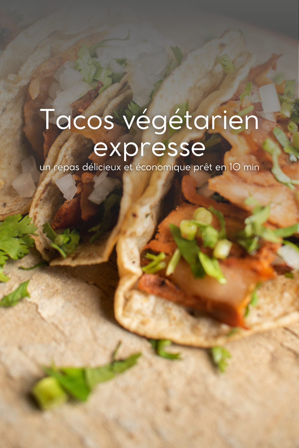 Tacos végétarien express