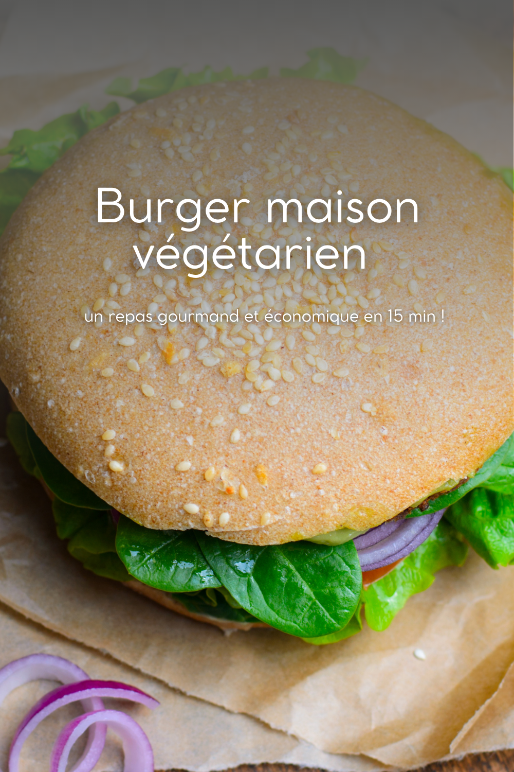 Burger maison végétarien